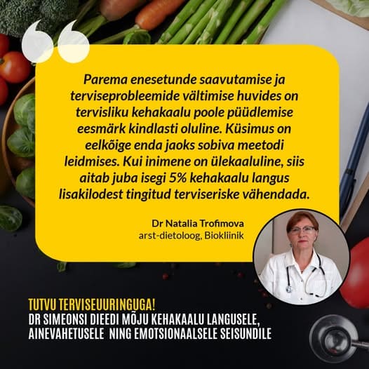 Hea tervis ennekõike! ❤ Ülekaalulisusest tulenevad terviseriskid mõjutavad kogu organismi. Dr Simeonsi dieediga kaotad kaalu looduslikul viisil – ainult varurasva arvelt!
Terviseuuring näitab selgelt, kuidas Dr Simeonsi dieet mõjutab kehakaalu, ainevahetust ja emotsionaalset seisundit. See ei ole lihtsalt kiire kaalulangus – see on terviklik muutus. Rasvamass väheneb, ainevahetus paraneb ja üldine enesetunne tõuseb.